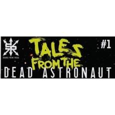 Tales from the Dead Astronaut (Source Point Press)