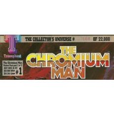 the Chromium Man Violent Past (Triumphant)