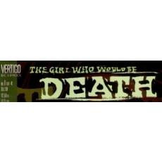the Girl who would be death (DC Vertigo comics)